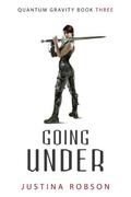 Going Under (Quantum Gravity #3) by Justina Robson