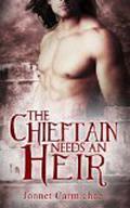 The Chieftain Needs an Heir (Clan MacKrannan's Secret Traditions #2) by Jonnet Carmichael