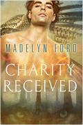 Charity Received (The Watchers #2) by Madelyn Ford