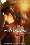 Arresting Love by Silvia Violet