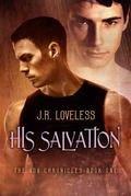 His Salvation by J.R. Loveless