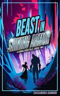 Beast in Shining Armor by Cassandra Gannon
