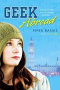 Geek Abroad (Geek High #2) by Piper Banks