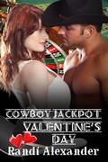 Cowboy Jackpot: Valentine's Day by Randi Alexander