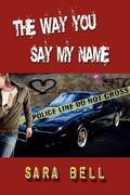 The Way You Say My Name (Reed #2) by Sara Bell
