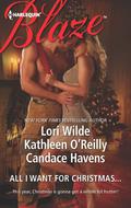 All I Want For Christmas...: Christmas Kisses\Baring It All\A Hot December Night by Kathleen O'Reilly