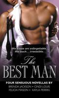 The Best Man: Four Sensuous Novellas by Brenda Jackson, Felicia Mason