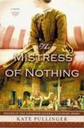Mistress Of Nothing by Kate Pullinger