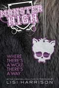 Monster High: Where There's a Wolf, There's a Way (Monster High #3) by Lisi Harrison