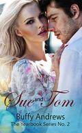 Sue and Tom (Yearbook #2) by Buffy Andrews