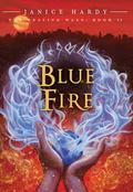 Blue Fire by Janice Hardy