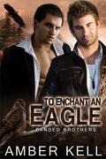 To Enchant an Eagle by Amber Kell