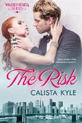 The Risk (Wagered Hearts Series #2) by Calista Kyle