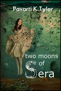 Two Moons of Sera Vol. 1 (Two Moons of Sera #1) by Pavarti K. Tyler