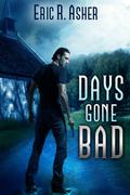Days Gone Bad (Vesik #1) by Eric R. Asher