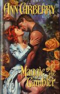 Maggie and the Gambler (Four Roses #1) by Ann Carberry