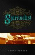 The Spiritualist by Megan Chance