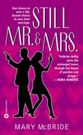 Still Mr. & Mrs. by Mary McBride