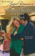 The Things We Do for Love by Margot Early