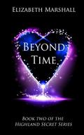 Beyond Time (Highland Secrets #2) by Elizabeth Marshall