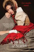 A Touch of Scarlet (Unbound #2) by Eve Marie Mont