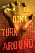 Don't Turn Around by Michelle Gagnon