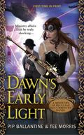 Dawn's Early Light by Pip Ballantine, Tee Morris