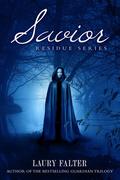 Savior (Residue #3) by Laury Falter