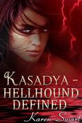 Hellhound Defined (Kasadya #4) by Karen Swart