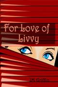 For Love of Livvy (Esposito Mysteries #1) by J.M. Griffin
