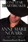 Lone Star Heartbreaker (The Diamondback Ranch Series #4) by Anne Marie Novark