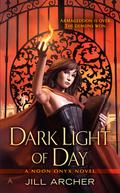 Dark Light of Day (Noon Onyx #1) by Jill Archer