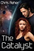 The Catalyst (The Targon Tales #2) by Chris Reher