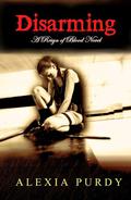 Disarming by Alexia Purdy