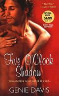 Five O'Clock Shadow by Genie Davis