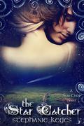 The Star Catcher (The Star Child #3) by Stephanie Keyes