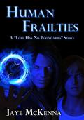 Human Frailties by Jaye McKenna
