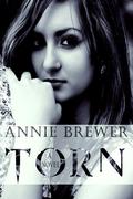 Torn (Torn Heart #1) by Annie Brewer