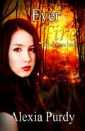 Ever Fire by Alexia Purdy