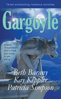 Gargoyle: Three Enchanting Romance Novellas by Beth Barany