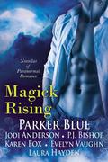 Magick Rising by Evelyn Vaughn