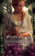 Jaded Stone (Souls of the Stones #0.9) by Kelly Walker