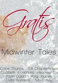 Gratis: Midwinter Tales (Gratis Anthologies #1) by Livilla Sanders