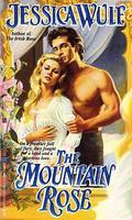 The Mountain Rose (Rose Trilogy #2) by Jessica Wulf