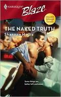 The Naked Truth (Harlequin Blaze #350) by Shannon Hollis