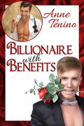Billionaire with Benefits (Romancelandia #2) by Anne Tenino
