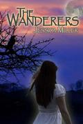 The Wanderers (The Wanderers #1) by Jessica Miller