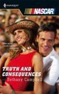 Truth and Consequences (Harlequin NASCAR #19) by Bethany Campbell