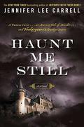 Haunt Me Still (Kate Stanley #2) by Jennifer Lee Carrell