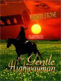 The Gentle Highwayman by Wendy Stone